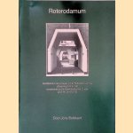 Roterodamum: Architectuur van vroeger in het Rotterdam van nu door Joris Boddaert