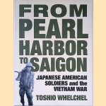 From Pearl Harbor to Saigon: Japanese American Soldiers and the Vietnam War
Toshio Whelchel
€ 12,50