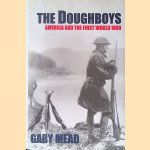 The Doughboys: America and the First World War door Gary Mead