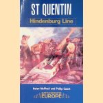 Saint Quentin 1914-1918: Hindenburg Line door Philip Guest