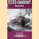 Somme: Flers And Gueudecourt 15-26 September 1916 door Trevor Pidgeon