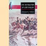 The Destruction of Lord Raglan: A Tragedy of the Crimean War 1854-55
Christopher Hibbert
€ 8,00