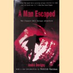 A Man Escaped: The Classic WWII Escape Adventure door Andre Divigny