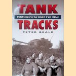 Tank Tracks: 9th Battalion Royal Tank Regiment at War 1940-45 door Peter Beale