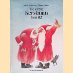 De echte kerstman ben ik! door Ingrid Ostheeren e.a.