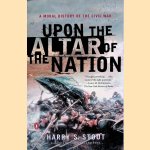 Upon the Altar of the Nation: A Moral History of the Civil War
Harry S. Stout
€ 9,00