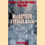 MacArthur Strikes Back: Decision at Buna: New Guinea 1942-1943 door Harry A. Gailey