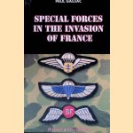 Special Forces in the Invasion of France door Paul Gaujac