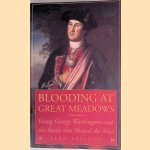 Blooding at Great Meadows: Young George Washington and the Battle That Shaped the Man
Alan Axelrod
€ 15,00