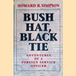 Bush Hat, Black Tie: Adventures of a Foreign Service Officer
Howard R. Simpson
€ 10,00