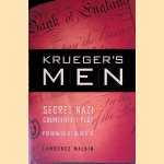 Krueger's Men: The Secret Nazi Counterfeit Plot and the Prisoners of Block 19 door Lawrence Malkin