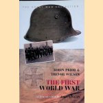 The First World War door Robin Prior e.a.