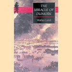 The Miracle of Dunkirk door Walter Lord