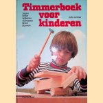 Timmerboek voor kinderen: zagen, boren, spijkeren, schroeven, lijmen, bouwen door Jutta Lammèr