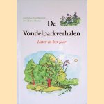 De Vondelparkverhalen: later in het jaar *GESIGNEERD* door Marcus Meesters