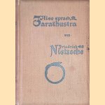 Also sprach Zarathustra: ein Buch für Alle und Keinen door Friedrich Nietzsche