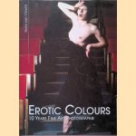 Erotic Colours: 10 Years Fine Art Photographie door Hans van Ooyen