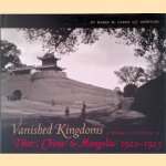 Vanished Kingdoms: a Woman Explorer in Tibet, China & Mongolia 1921-1925
M.H. Cabot
€ 10,00