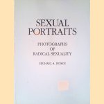 Sexual Portraits: Photographs of Radical Sexuality door Michael A. Roen