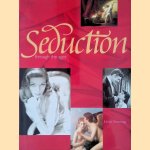 Seduction Through the Ages door Linda Sonntag