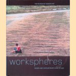 Workspheres: Design and Contemporary Work Styles door Paola Antonelli