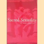 Sacred Sexuality door A.T. Mann e.a.