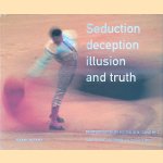 Ricardo B. Sánchez: Seduction, deception, illusion and truth door Rosa Olivares e.a.