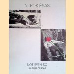 Ni por ésas / Not Even So
John Baldessari
€ 10,00