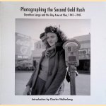 Photographing the Second Gold Rush: Dorothea Lange and the Bay Area at War 1941-1945
Dorothea Lange e.a.
€ 8,00