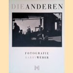 Die Anderen: Fotografie Harry Weber
Harry Weber
€ 10,00