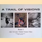 A Trail of Visions, Route 1: India, Sri Lanka, Thailand, Sumatra, Home
Vicki Couchman e.a.
€ 45,00