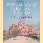 Contemporary Public Art in China: A Photographic Tour
John T. Young
€ 10,00