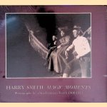 Harry Smith: Magic Moments: Photographs by a San Francisco Youth 1900-1913
Stephen White
€ 15,00