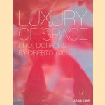 Luxury of Space: Photographs
Oberto Gili
€ 30,00