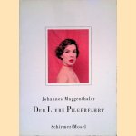 Der Liebe Pilgerfahrt. Photographische Schautafeln zur Seelenforschung door Johannes Muggenthaler