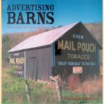 Advertising Barns: Vanishing American Landmarks door William Simmonds