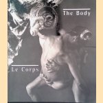 The Body = Le Corps: Contemporary Canadian Art door Hans-Michael Herzog