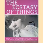 The Ecstasy of Things: From the Functional Object to the Fetish in 20th Century Photographs door Thomas Seelig