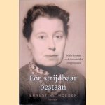 Een strijdbaar bestaan: Mieke Bouman en de Indonesische strafprocessen door Ernestine Hoegen