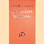 Een nagelaten bekentenis door Marcellkus Emants