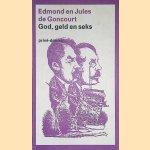 God, geld en seks
Edmond de Goncourt e.a.
€ 8,00