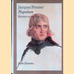 Napoleon: historie en legende door Jacques Presser