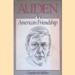 Auden: an American Friendship door Charles H. Miller