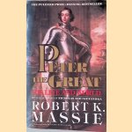 Peter the Great: His Life and World door Robert K. Massie