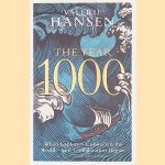 The Year 1000: When Explorers Connected the World - and Globalization Began door Valerie Hansen