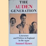 The Auden Generation: Literature and Politics in England in the 1930's door Samuel Hynes