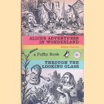 Alice's Adventures in Wonderland and Through the Looking Glass door Lewis Carroll