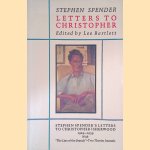 Letters to Christopher: Stephen Spender's letters to Christopher Isherwood, 1929-1939 door Stephen Spender e.a.