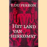 Het land van herkomst door E du Perron