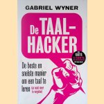 De taalhacker: de beste en snelste manier om een taal te leren (en nooit meer te vergeten) door Gabriel Wyner